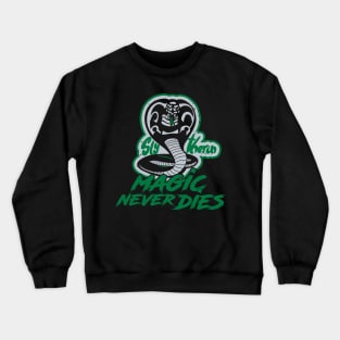 Magic Never Dies Crewneck Sweatshirt